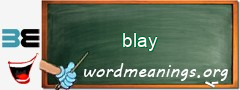 WordMeaning blackboard for blay